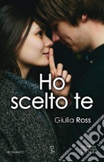 Ho scelto te. E-book. Formato EPUB ebook