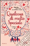 Qualcosa di molto speciale. E-book. Formato EPUB ebook di Sandy Hall