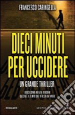 Dieci minuti per uccidere. E-book. Formato EPUB ebook