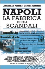 Napoli. La fabbrica degli scandali. E-book. Formato EPUB ebook