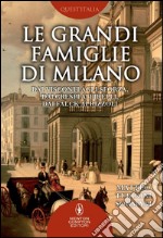 Le grandi famiglie di Milano. E-book. Formato EPUB ebook