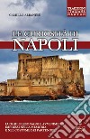 Le curiosità di Napoli. E-book. Formato EPUB ebook