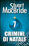 Crimini di Natale 7. E-book. Formato Mobipocket ebook