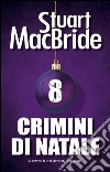 Crimini di Natale 8. E-book. Formato Mobipocket ebook