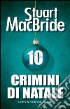 Crimini di Natale 10. E-book. Formato EPUB ebook