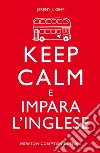 Keep calm e impara l'inglese. E-book. Formato EPUB ebook