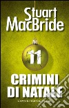 Crimini di Natale 11. E-book. Formato EPUB ebook