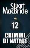 Crimini di Natale 12. E-book. Formato Mobipocket ebook