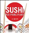 Sushi per principianti. E-book. Formato EPUB ebook