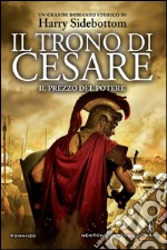 Il trono di Cesare. Il prezzo del potere. E-book. Formato Mobipocket ebook