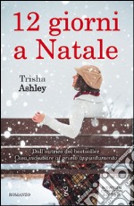 12 giorni a Natale. E-book. Formato Mobipocket ebook