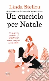 Un cucciolo per Natale. E-book. Formato Mobipocket ebook di Linda Steliou