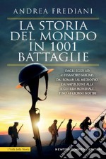 La storia del mondo in 1001 battaglie. E-book. Formato EPUB ebook