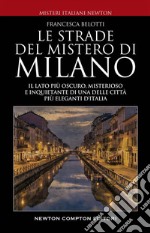 Le strade del mistero di Milano. E-book. Formato EPUB ebook