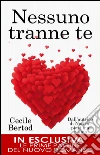 Nessuno tranne te. E-book. Formato EPUB ebook