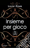 Insieme per gioco. The Club series. E-book. Formato EPUB ebook di Lauren Rowe