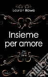 Insieme per amore. The Club series. E-book. Formato Mobipocket ebook di Lauren Rowe