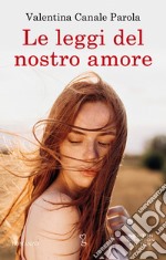 Le leggi del nostro amore. E-book. Formato EPUB ebook