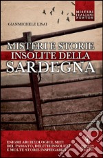 Misteri e storie insolite della Sardegna. E-book. Formato Mobipocket ebook