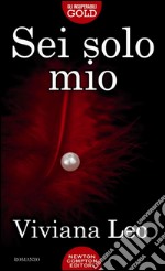 Sei solo mio. E-book. Formato EPUB ebook