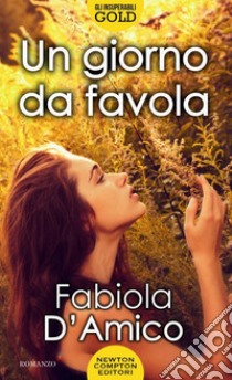 Un giorno da favola. E-book. Formato Mobipocket ebook di Fabiola D'Amico