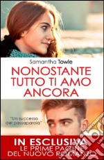 Nonostante tutto ti amo ancora. E-book. Formato EPUB ebook