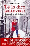 Te lo dico sottovoce. E-book. Formato EPUB ebook di Lucrezia Scali