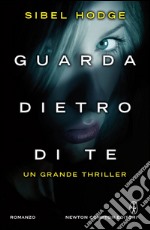 Guarda dietro di te. E-book. Formato EPUB ebook