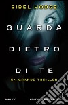 Guarda dietro di te. E-book. Formato EPUB ebook di Sibel Hodge