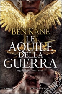 Le aquile della guerra. E-book. Formato EPUB ebook di Ben Kane