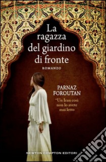 La ragazza del giardino di fronte. E-book. Formato EPUB ebook di Parnaz Foroutan