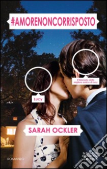 #amorenoncorrisposto. E-book. Formato EPUB ebook di Sarah Ockler