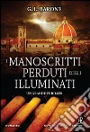 I manoscritti perduti degli Illuminati. E-book. Formato Mobipocket ebook di G. L. Barone