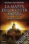 La mappa della città morta. E-book. Formato Mobipocket ebook