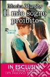 Il mio sogno proibito. E-book. Formato EPUB ebook di Monica Murphy