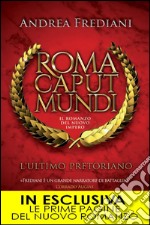 Roma Caput Mundi. L'ultimo pretoriano. E-book. Formato EPUB ebook