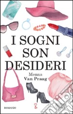 I sogni son desideri. E-book. Formato Mobipocket ebook