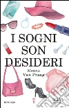 I sogni son desideri. E-book. Formato EPUB ebook di Menna Van Praag