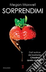 Sorprendimi. E-book. Formato EPUB ebook