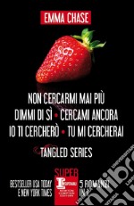 Tangled Series. Non cercarmi mai più, Dimmi di sì, Cercami ancora, Io ti cercherò, Tu mi cercherai. E-book. Formato EPUB ebook