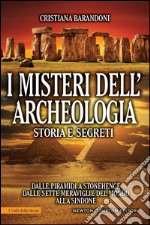 I misteri dell'archeologia. Storia e segreti. E-book. Formato EPUB ebook