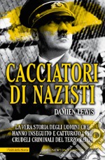 Cacciatori di nazisti. E-book. Formato Mobipocket