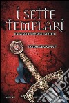 I sette templari. E-book. Formato Mobipocket ebook