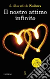 Il nostro attimo infinito. The dark series. E-book. Formato Mobipocket ebook di A. Meredith Walters