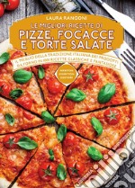 Le migliori ricette di pizze, focacce e torte salate. E-book. Formato EPUB