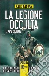 La legione occulta. La saga completa: La legione occulta dell'impero romano-Il comandante della legione occulta-Il ritorno della legione occulta. Il re dei giudei. E-book. Formato EPUB ebook di Roberto Genovesi