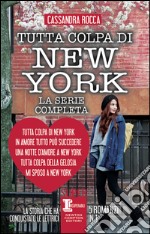 Tutta colpa di New York, La serie completa. E-book. Formato Mobipocket ebook