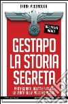 Gestapo. La storia segreta. Protagonisti, delitti e vittime. La verità sulla polizia di Hitler. E-book. Formato EPUB ebook