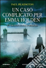 Un caso complicato per Emma Holden. E-book. Formato EPUB ebook