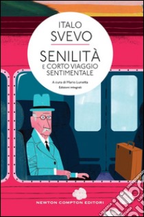 Senilità e Corto viaggio sentimentale. E-book. Formato Mobipocket ebook di Italo Svevo